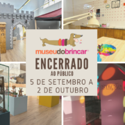 Museu do Brincar encerrado ao público de 5 de setembro a 2 de outubro